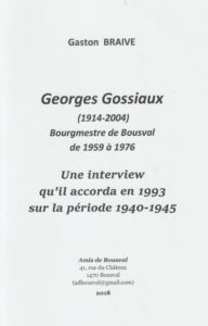 Couverture du livre reprenant l'interview qu'a accordée Georges Gossiaux (Bourgmestre de Bousval de 1959 à 1976) sur la période de 1940-1945 à Gaston Braive en 1993