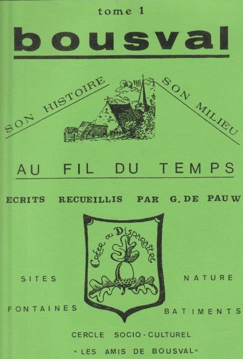 Livre "Bousval au fil du temps : son histoire, son mileu" - écrits recueillis par Guy De Pauw - édité par le cercle socio-culturel "les amis de Bousval"